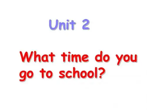 最新人教新目标英语七年级下册unit 2《What time do you go to school》(第四课时)课件