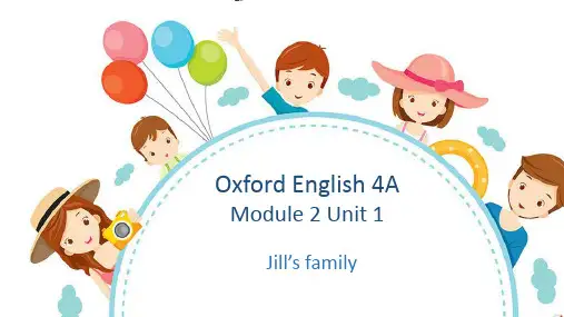 Module2Unit1Jill'sfamily(课件)牛津上海版(试用本)英语四年级上册