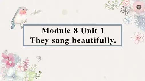 小学英语外研版四年级下册《Module8Unit1They sang beautifully》课件