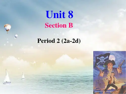 八年级 新目标下 unit 8 section B 2a-2D 课件