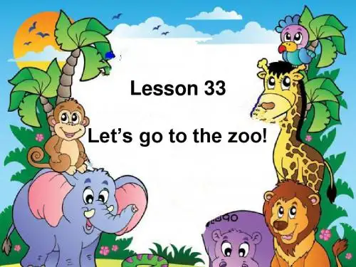 冀教版七年级英语上册  Unit 6 Lesson 33《Let’s Go to the Zoo》共23张PPT)