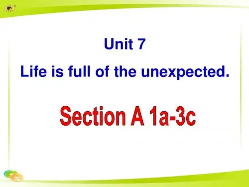 鲁教版英语九年级Unit 7《Life is full of the unexpected》(SectionA 1a-3c)课件