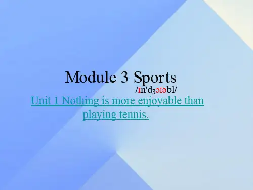 八级英语上册Module3SportsUnit1Nothingismoreexcitin