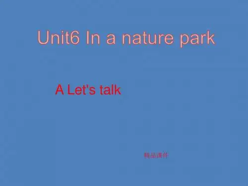 新人教版五年级上册Unit6 In a nature park A let' talk 课件ppt