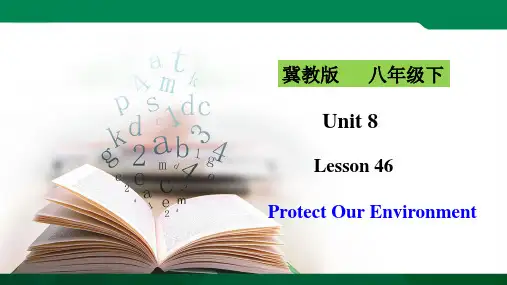 unit8 lesson46Protect Our Environment(课件＋＋)