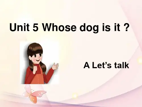 PEP人教版小学五年级下册英语unit5-whose-dog-is-it-A-let's-talk