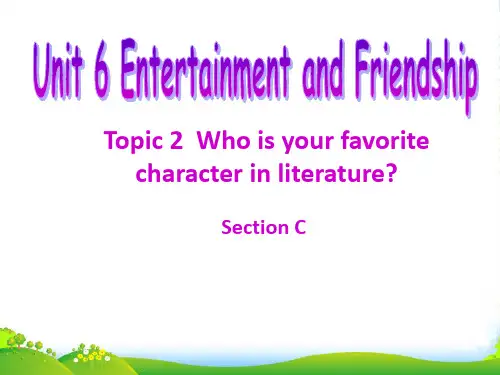 仁爱版九年级英语下册Unit 6 Topic 2 Who is your favorite char