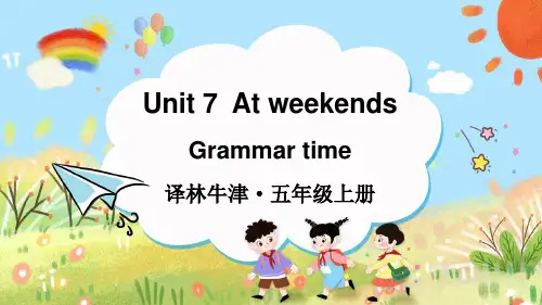 译林版(三起)英语五年级上册Unit 7  At weekends Grammar time课件