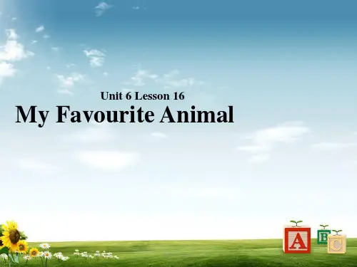 精选-七年级英语下册Unit6TheAnimalKingdomLesson16MyFavouriteAnimal课件新版北师大版