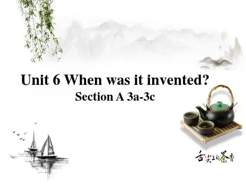 Unit 6 When was it invented_课件