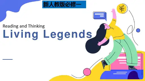 Unit 3 Reading and Thinking Living legends 课件