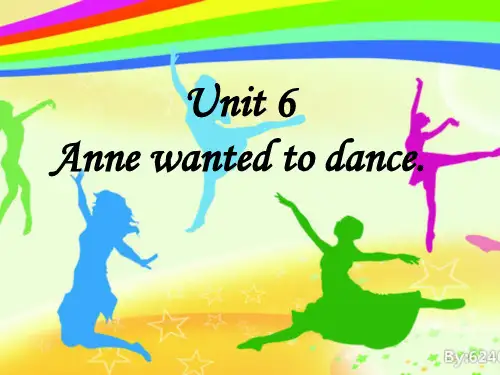 六年级英语下册课件-Unit 6 Anne wanted to dance（92）-湘少版