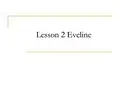 Lesson 2 Eveline