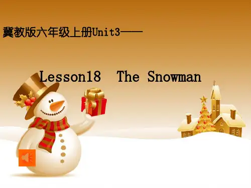 六年级上册英语课件-Unit 3 Lesson 18 The Snowman-冀教版(共14张PPT)