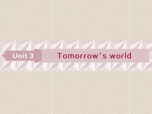 高考英语课件必修4 unit 3 tomorrow’s world 