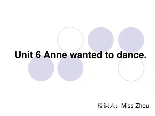 湘少版六年级下册Unit 6 Anne wanted to dance.第一课时PPT课件 楚江小学 周倍倍ppt