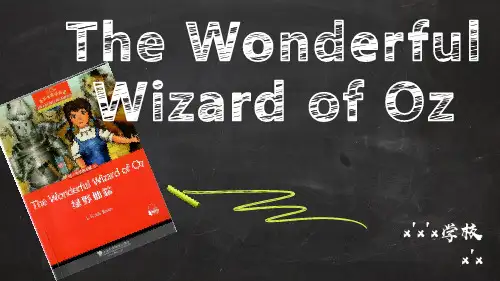 The Wonderful Wizard of Oz-绿野仙踪(带动画) PPT精品课件