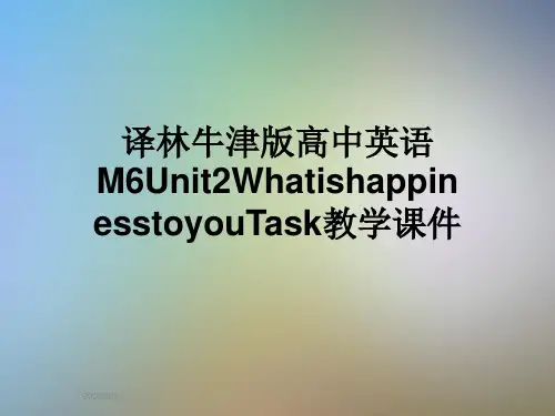 译林牛津版高中英语M6Unit2WhatishappinesstoyouTask教学课件