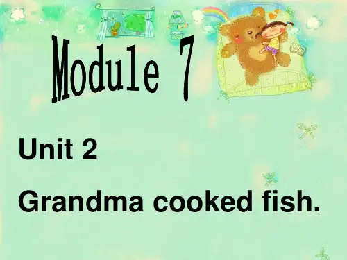 外研版四年级英语下册Module 7 Unit 2 Grandma cooked fish 课件