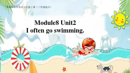 外研版(三起)英语六年级上册Module8 Unit2 I often go swimming课件