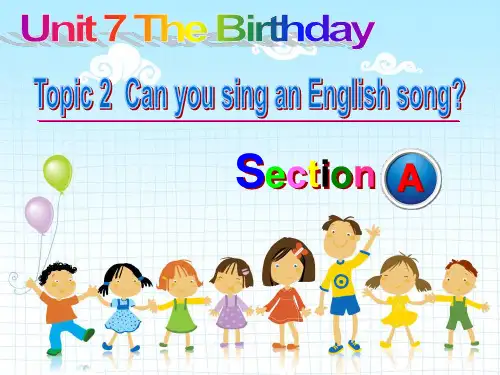 2015仁爱版七年级下册英语Unit7ThebirthdayTopic2SectionA课件
