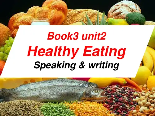  Healthy Eating Speaking and writing 公开课课件英语人教版必修三