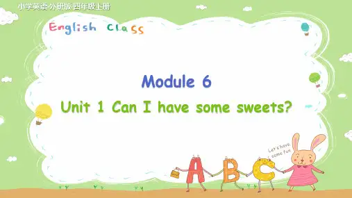 外研版四年级英语上Module 6 Unit 1 Can I have some sweets 课件