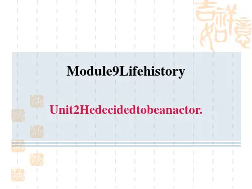 外研版七年级下册英语Module9 Unit 2 He decided to be an actor