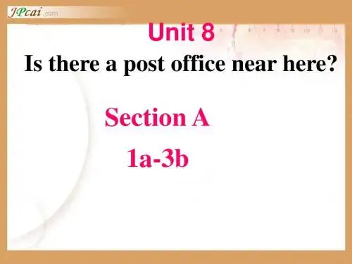 新人教版七年级下册Unit 8 Is there a post office near here Section A(1a-3b)
