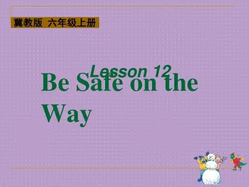 【最新版】冀教版六年级英语上册《Lesson 12 Be Safe on the Way》精品课件