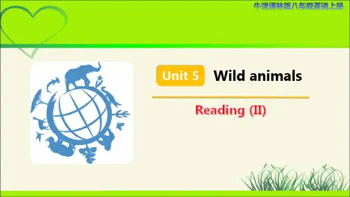 牛津译林版八上Unit 5 Wild animals Reading (II) 示范公开课教学课件