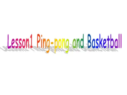 六年级英语下册课件-Lesson 1 Ping-pong and Basketball18