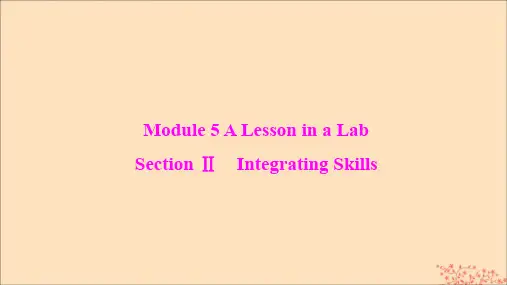 2019_2020学年高中英语Module5ALessoninaLabSectionⅡIntegratingSkills课件外研版必修1