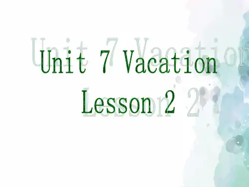 北京版-英语-六年级下册-【精品】Unit 7 Vacation Lesson 2 同步教学课件