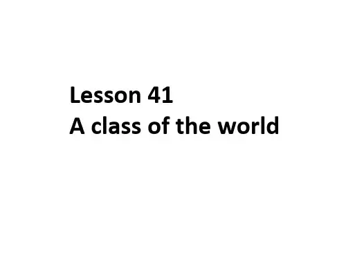 冀教版英语八年级下册 Unit 7 Lesson 41 a class of the world课件
