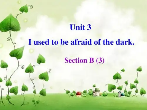 【备课精品】八年级英语(新)鲁教版下册课件：Unit3IusedtobeafraidofthedarkPeriod5参考课件