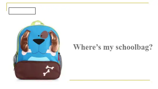 人教版七年级英语上册Unit 4 Where's my schoolbag-1 精品课件