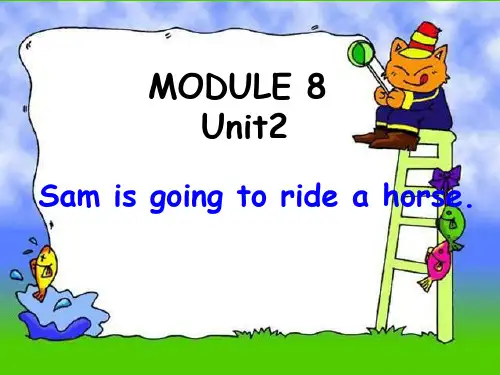 四年级上册英语课件-Module 8 Unit 2 Sam is going to ride a horse-外研版(三起点)