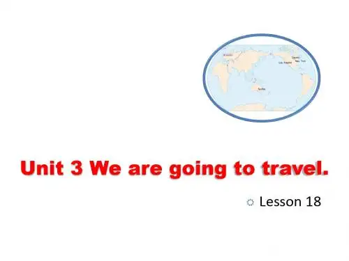 人教精通版英语六年级下册Unit 3《We are going to travel》(Lesson 18)教学课件