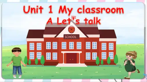 人教PEP版英语四年级上册Unit 1 My classroom  A Let'stalk课件