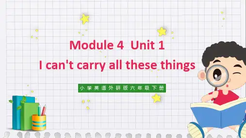 小学英语外研版六年级下册《Module 4 Unit 1 I can't carry al lthe
