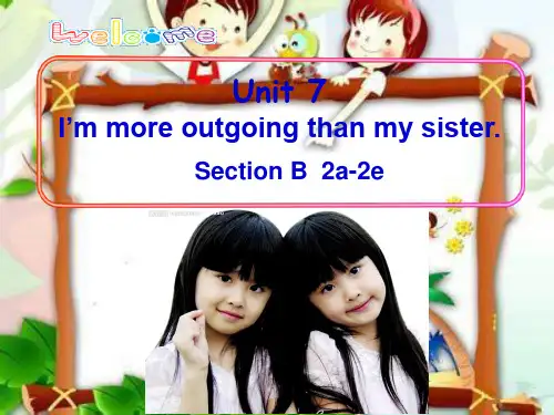 鲁教版七年级英语上册优质课课件Unit 7 I'm more outgoing than my sister Section B Reading2a--2e