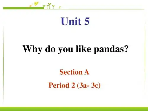 新人教版初一七年级英语下册下册Unit5_Why_do_you_like_pandas_Section_A(3课件精品课件