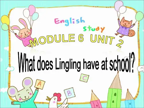三年级英语下册课件-Module 6 Unit 2 What does Lingling have at school379-外研版（三起）