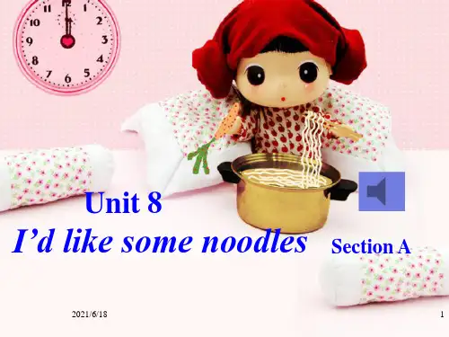 七年级英语下册_unit8_I’d_like_some_noodles_课件_人教新目标版