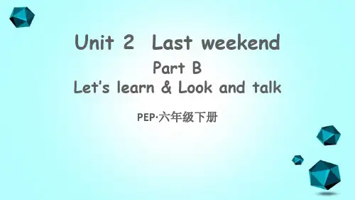 安徽省亳州市第二小学六年级英语下册Unit2LastweekendPartB第1课时课件人教PEP版