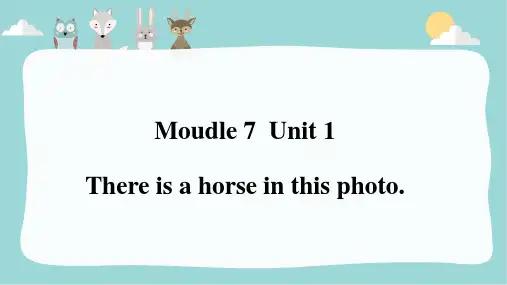 Module7Unit1Thereisahorseinthisphoto(课件)四年级英语上册(三起