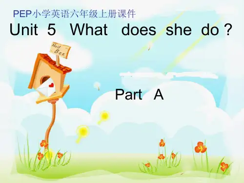 【最新】人教版(PEP)六年级英语上册Unit5 What Does he Do PartA优质课课件.ppt