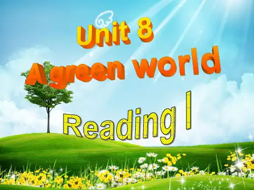 牛津译林版八年级英语下册8B Unit 8 A green world Reading I课件