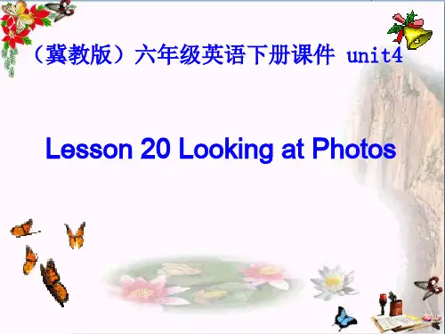 六年级英语下册Lesson20《Lookingatphotos》 精品优选PPT课件1(新版)冀教版(三起)